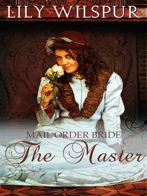 Title details for Mail Order Bride--The Master by Lily Wilspur - Available